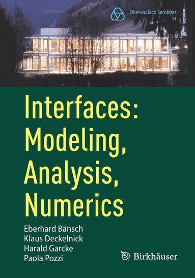 Eberhard Bänsch, Klaus Deckelnick, Harald Garcke, Paola Pozzi - Interfaces: Modeling, Analysis, Numerics, Häftad
