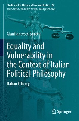 Gianfrancesco Zanetti - Equality and Vulnerability in the Context of Italian Political Philosophy, Häftad