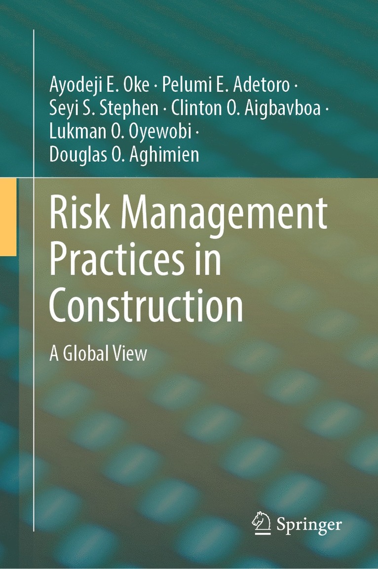 Ayodeji E. Oke, Pelumi E. Adetoro, Seyi S. Stephen, Clinton O. Aigbavboa, Lukman O. Oyewobi, Douglas O. Aghimien - Risk Management Practices in Construction, Inbunden