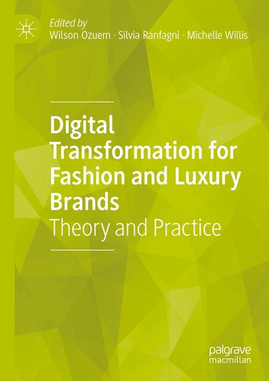 Wilson Ozuem, Silvia Ranfagni, Michelle Willis - Digital Transformation for Fashion and Luxury Brands, Häftad