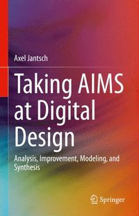bokomslag Taking AIMS at Digital Design