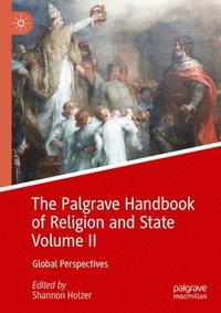 bokomslag The Palgrave Handbook of Religion and State Volume II