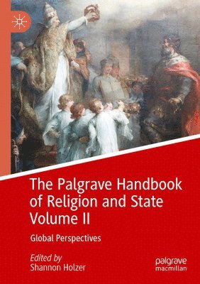 bokomslag Palgrave Handbook of Religion and State Volume II