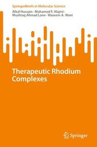 bokomslag Therapeutic Rhodium Complexes