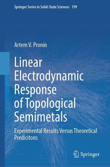 Artem V. Pronin - Linear Electrodynamic Response of Topological Semimetals, Inbunden