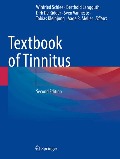 Winfried Schlee, Berthold Langguth, Dirk De Ridder, Sven Vanneste, Tobias Kleinjung, Aage R. Møller - Textbook of Tinnitus, Häftad