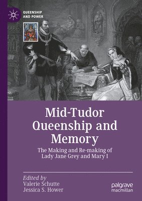 Mid-Tudor Queenship and Memory 1