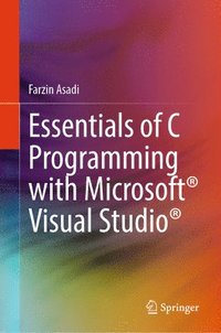 bokomslag Essentials of C Programming with Microsoft Visual Studio
