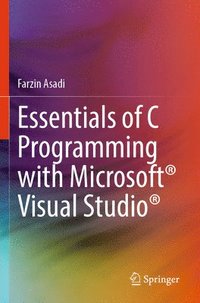 bokomslag Essentials of C Programming with Microsoft¿ Visual Studio¿