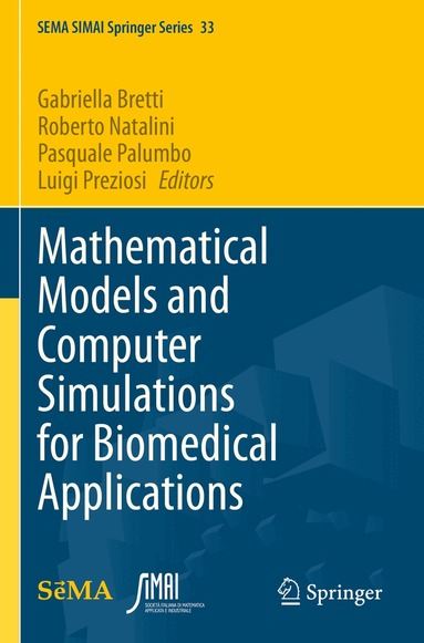 Gabriella Bretti, Roberto Natalini, Pasquale Palumbo, Luigi Preziosi - Mathematical Models and Computer Simulations for Biomedical Applications, Häftad