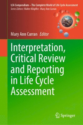 bokomslag Interpretation, Critical Review and Reporting in Life Cycle Assessment