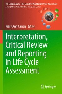 bokomslag Interpretation, Critical Review and Reporting in Life Cycle Assessment