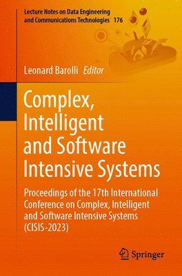 Leonard Barolli - Complex, Intelligent and Software Intensive Systems, Häftad