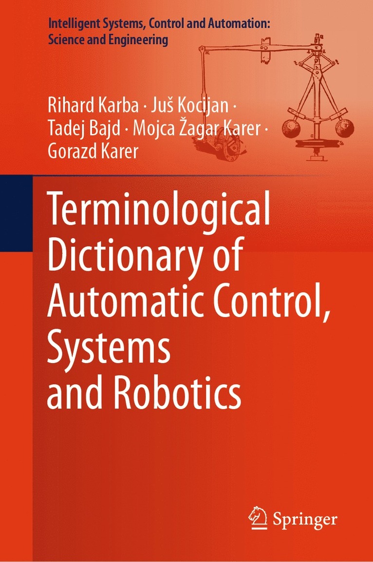 Rihard Karba, Juš Kocijan, Tadej Bajd, Mojca Žagar Karer, Gorazd Karer, Jus Kocijan, Mojca Zagar Karer, Ju Kocijan, Ju¿ Kocijan, Mojca ¿agar Karer - Terminological Dictionary of Automatic Control, Systems and Robotics, Inbunden