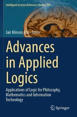 Jair Minoro Abe - Advances in Applied Logics, Häftad