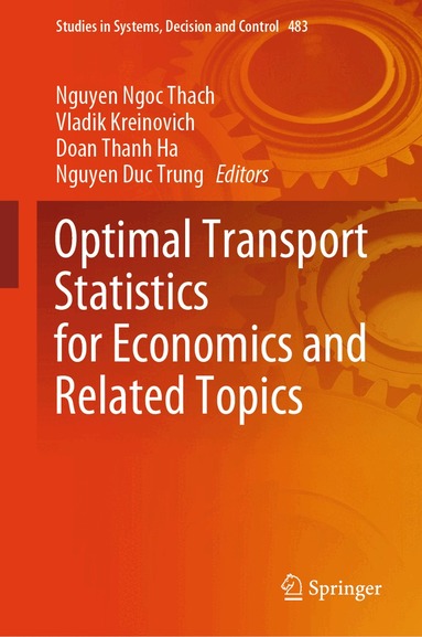 Nguyen Ngoc Thach, Vladik Kreinovich, Doan Thanh Ha, Nguyen Duc Trung - Optimal Transport Statistics for Economics and Related Topics, Inbunden