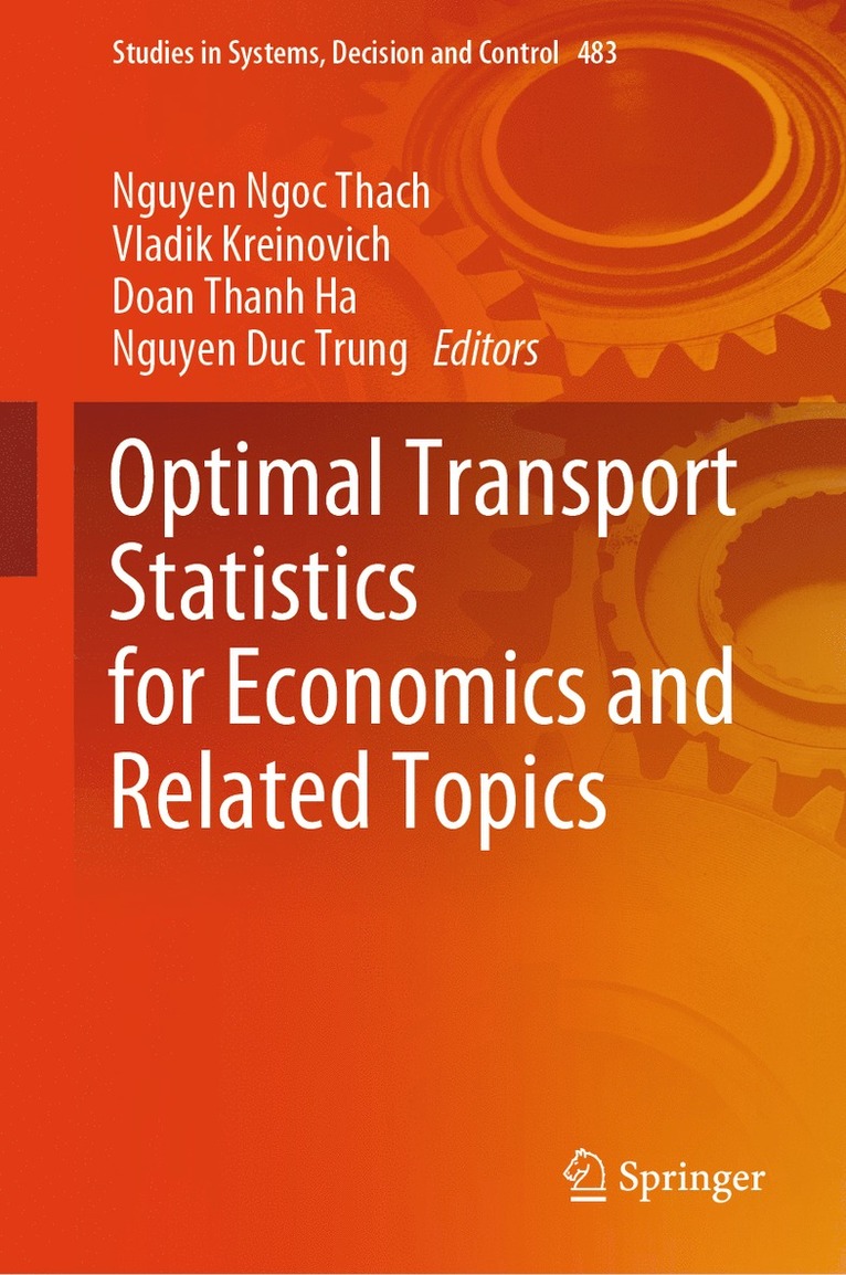 Nguyen Ngoc Thach, Vladik Kreinovich, Doan Thanh Ha, Nguyen Duc Trung - Optimal Transport Statistics for Economics and Related Topics, Inbunden