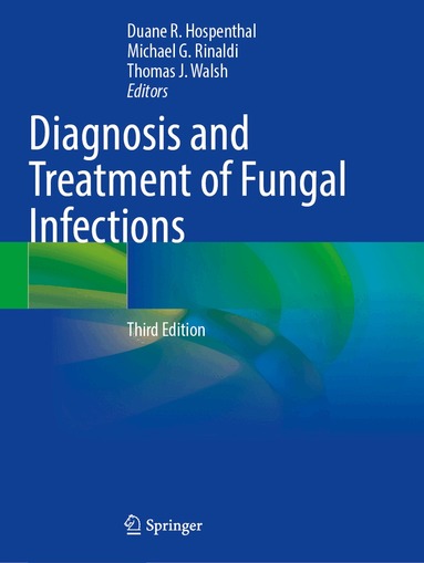 Duane R. Hospenthal, Michael G. Rinaldi, Thomas J. Walsh - Diagnosis and Treatment of Fungal Infections, Häftad
