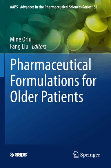 Mine Orlu, Fang Liu - Pharmaceutical Formulations for Older Patients, Häftad