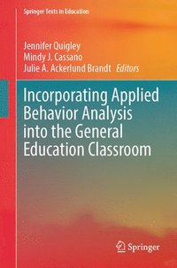 bokomslag Incorporating Applied Behavior Analysis into the General Education Classroom