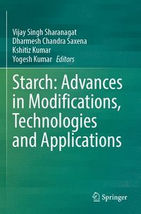 bokomslag Starch: Advances in Modifications, Technologies and Applications