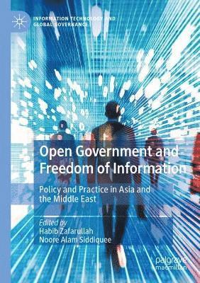 Open Government and Freedom of Information 1