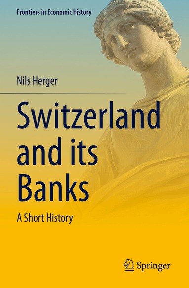 Nils Herger - Switzerland and its Banks, Häftad