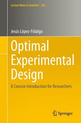 Jesús López-Fidalgo, Jesus Lopez-Fidalgo - Optimal Experimental Design, Häftad