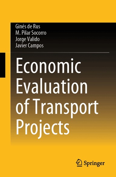 Ginés de Rus, M. Pilar Socorro, Jorge Valido, Javier Campos - Economic Evaluation of Transport Projects, Häftad