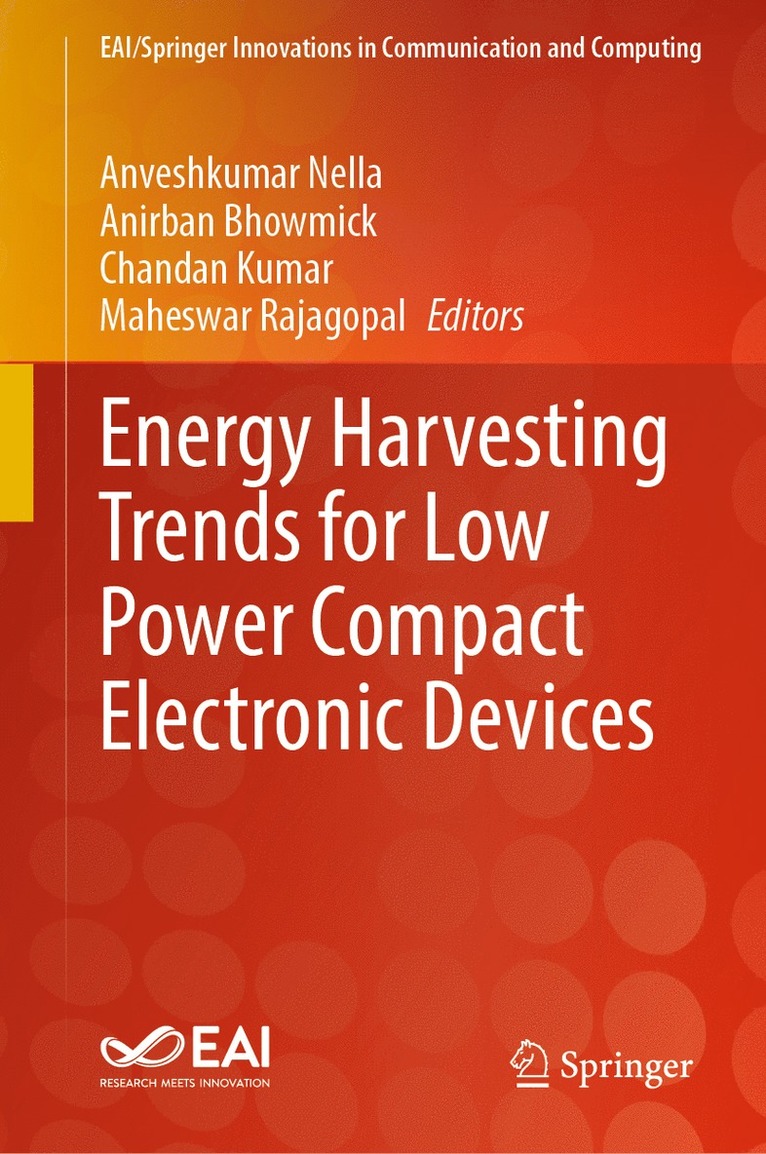 Anveshkumar Nella, Anirban Bhowmick, Chandan Kumar, Maheswar Rajagopal - Energy Harvesting Trends for Low Power Compact Electronic Devices, Inbunden
