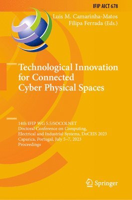 bokomslag Technological Innovation for Connected Cyber Physical Spaces