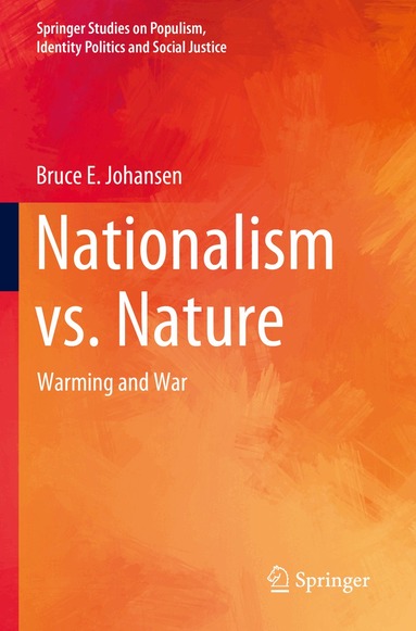 Bruce E. Johansen - Nationalism vs. Nature, Häftad