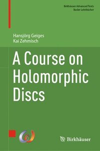 bokomslag A Course on Holomorphic Discs