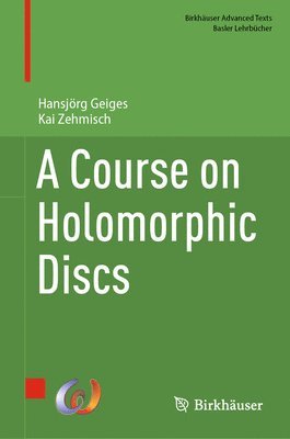 A Course on Holomorphic Discs 1