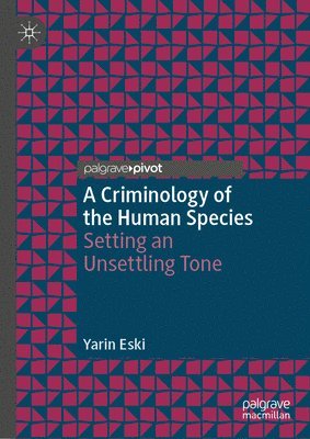bokomslag Criminology of the Human Species