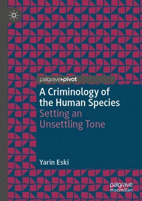 bokomslag Criminology of the Human Species