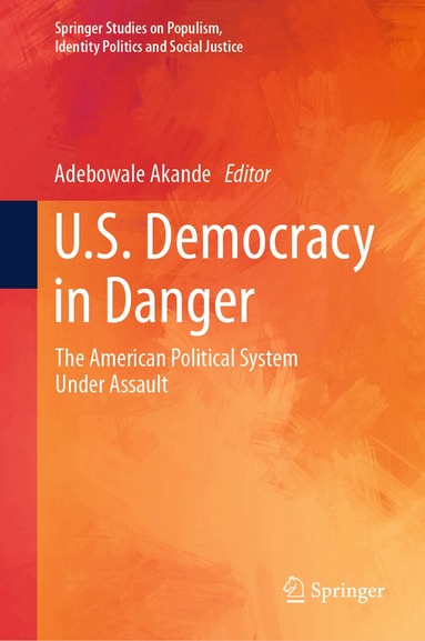 Adebowale Akande - U.S. Democracy in Danger, Inbunden