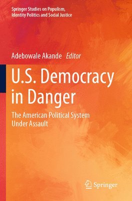 Adebowale Akande - U.S. Democracy in Danger, Häftad