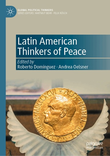 Roberto Domínguez, Andrea Oelsner - Latin American Thinkers of Peace, Inbunden