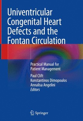 Univentricular Congenital Heart Defects and the Fontan Circulation 1