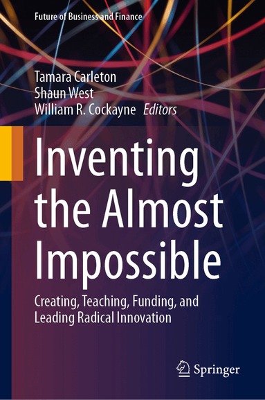 Tamara Carleton, Shaun West, William R. Cockayne - Inventing the Almost Impossible, Inbunden