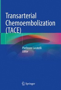 bokomslag Transarterial Chemoembolization (TACE)