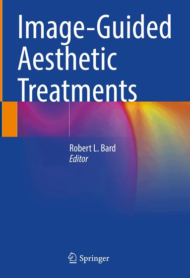 Robert L. Bard - Image-Guided Aesthetic Treatments, Inbunden