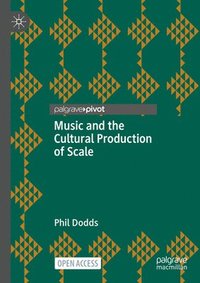 bokomslag Music and the Cultural Production of Scale