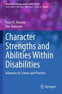 bokomslag Character Strengths and Abilities Within Disabilities