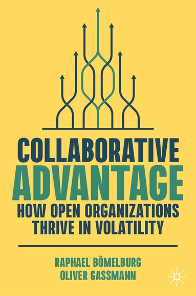 Raphael Bömelburg, Oliver Gassmann - Collaborative Advantage, Inbunden