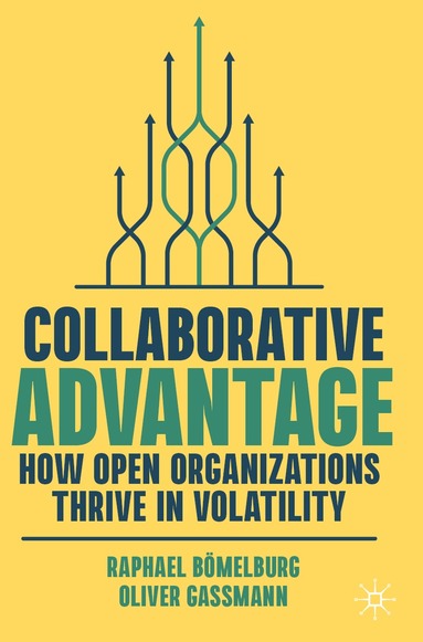 Raphael Bömelburg, Oliver Gassmann - Collaborative Advantage, Häftad