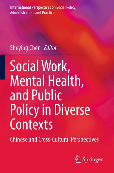 Sheying Chen - Social Work, Mental Health, and Public Policy in Diverse Contexts, Häftad