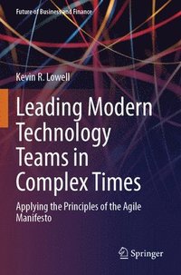 bokomslag Leading Modern Technology Teams in Complex Times