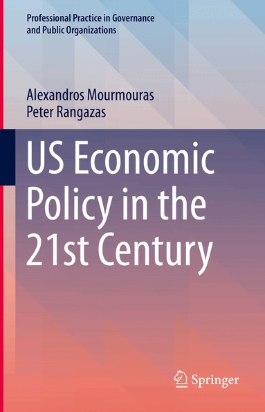 Alexandros Mourmouras, Peter Rangazas - US Economic Policy in the 21st Century, Inbunden